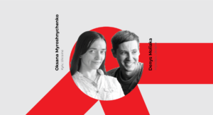 Speakers. Denys Moliaka. Oksana Myroshnychenko